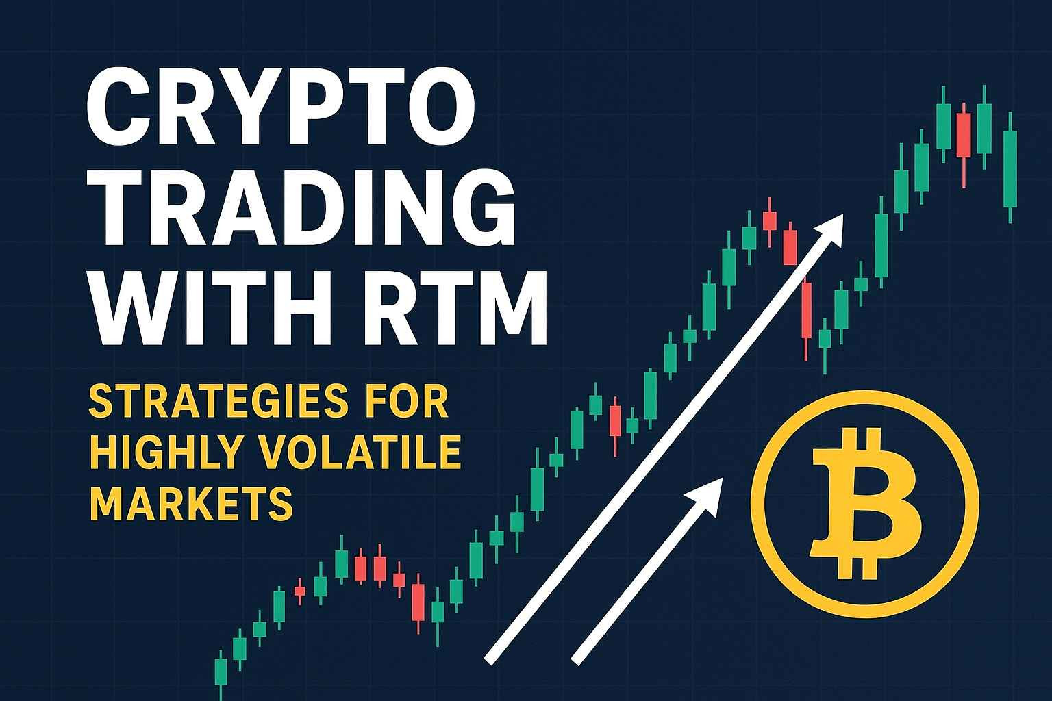ترید کریپتو با RTM: استراتژی‌هایی برای بازارهای پرنوسان