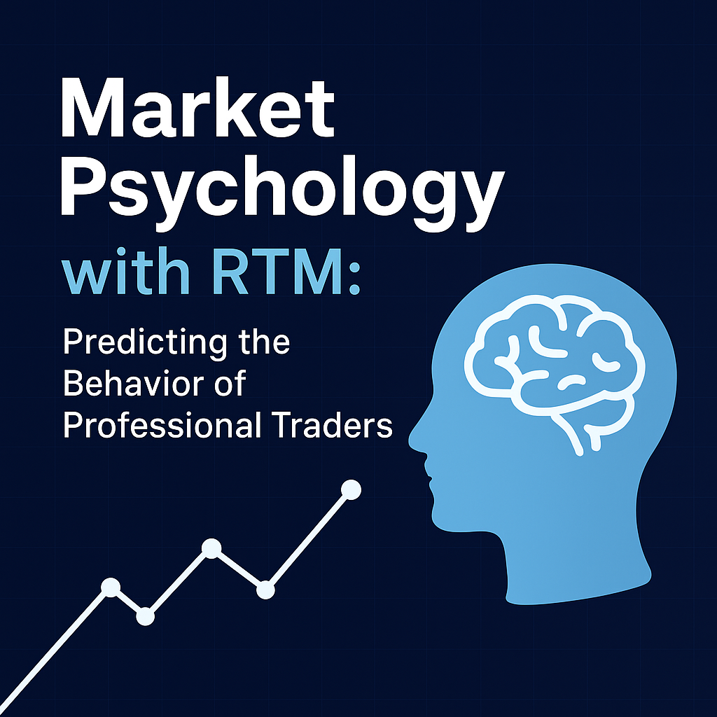 روانشناسی بازار با RTM: پیش‌بینی رفتار معامله‌گران حرفه‌ای